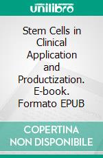 Stem Cells in Clinical Application and Productization. E-book. Formato EPUB ebook
