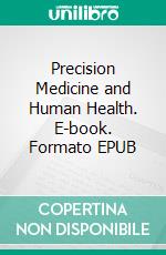Precision Medicine and Human Health. E-book. Formato EPUB ebook