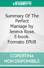 Summary Of The Perfect Marriage by Jeneva Rose. E-book. Formato EPUB ebook