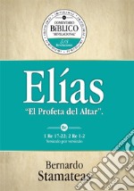 Elías: El  profeta del Altar. E-book. Formato PDF ebook