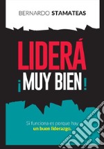 Liderá mui bien!. E-book. Formato PDF ebook