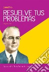 Resuelve tu Problemas. E-book. Formato EPUB ebook di Emmet fox