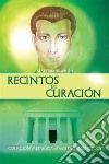 Recintos de Curacion. E-book. Formato EPUB ebook di Maestro Hilarion