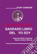 Tratamientos del Sagrado libro del yo soy. E-book. Formato EPUB