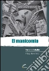 El manicomio : Crónicas de una lógica que coloniza subjetividades. E-book. Formato EPUB ebook di Fernando Ceballos