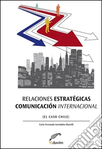 Relaciones estratégicas - Comunicación internacional. E-book. Formato EPUB ebook