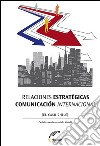 Relaciones estratégicas - Comunicación internacional. E-book. Formato EPUB ebook di Carla Avendaño Manelli