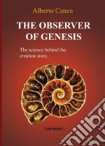 The observer of Genesis: The science behind the creation story. E-book. Formato PDF ebook