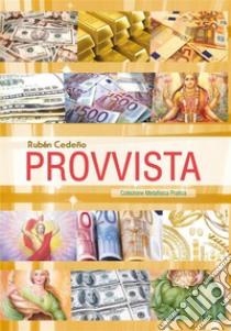 Provvista. E-book. Formato EPUB ebook di Rubén Cedeño