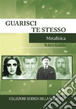 Guarisci Te Stesso. E-book. Formato EPUB ebook