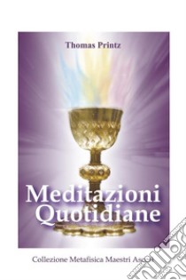 Meditazioni Quotidiane. E-book. Formato EPUB ebook di Thomas Printz