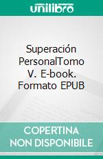 Superación PersonalTomo V. E-book. Formato EPUB