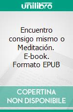 Encuentro consigo mismo o Meditación. E-book. Formato Mobipocket ebook