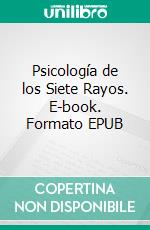 Psicología de los Siete Rayos. E-book. Formato EPUB ebook