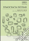 Democracia Escolar: Hacia la construcción de instituciones educativas democráticas. E-book. Formato EPUB ebook di Gloria Vadori