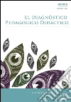 El diagnóstico pedagógico didáctico. E-book. Formato EPUB ebook di Mercedes Civarolo