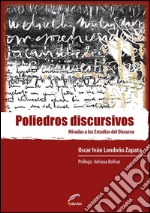 Poliedros discursivosMiradas a los estudios del discurso. E-book. Formato EPUB ebook