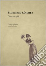 Florencio SanchézObras Escogidas. E-book. Formato EPUB ebook