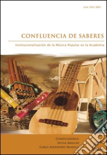 Confluencia de saberesInstitucionalización de la música popular en la academia. E-book. Formato EPUB ebook di Carla Avendaño Manelli