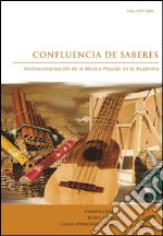 Confluencia de saberesInstitucionalización de la música popular en la academia. E-book. Formato EPUB ebook