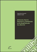 Alfonsina StorniLiteratura y feminismo en la Argentina de los años 20. E-book. Formato EPUB