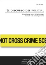 El discurso del policialReconfiguración del género en la sociedad contemporánea. E-book. Formato EPUB