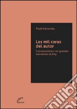 Las mil caras del autorConversaciones con grandes narradores de hoy. E-book. Formato EPUB