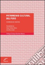 Patrimonio cultural del PerúHumanidad andina. E-book. Formato EPUB ebook