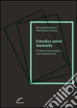 Estudios sobre la memoriaPerspectivas actuales. E-book. Formato EPUB ebook