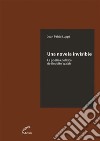 Una novela invisibleLa poética política de Rodolfo Walsh. E-book. Formato EPUB ebook di Juan Pablo Luppi