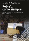 Pobre'... como siempreEstrategias de reproducción social en la pobreza. E-book. Formato EPUB ebook di Alicia Beatriz Gutiérrez