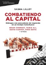 Combatiendo al capitalDiálogos con pensadores de izquierda en un tiempo tumultuoso. E-book. Formato EPUB ebook