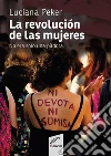 La revolución de las mujeres no era sólo una píldora. E-book. Formato EPUB ebook