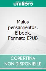 Malos pensamientos. E-book. Formato EPUB ebook