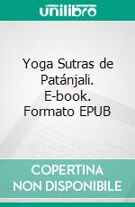 Yoga Sutras de Patánjali. E-book. Formato EPUB ebook