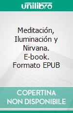 Meditación, Iluminación y Nirvana. E-book. Formato EPUB ebook