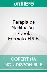 Terapia de Meditación. E-book. Formato EPUB ebook