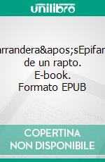 Parrandera&apos;sEpifanía de un rapto. E-book. Formato EPUB ebook