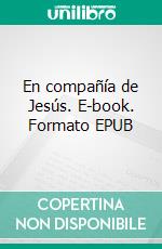 En compañía de Jesús. E-book. Formato EPUB ebook