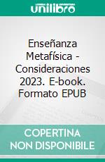 Enseñanza Metafísica - Consideraciones 2023. E-book. Formato EPUB ebook