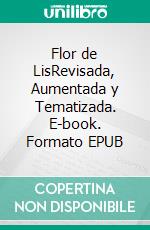 Flor de LisRevisada, Aumentada y Tematizada. E-book. Formato EPUB ebook