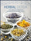 Herbal detoxEase the load on your metabolism in natural ways. E-book. Formato EPUB ebook