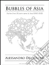 Bubbles of Asia: Stories of 10 years spent in Asia (2002-2012). E-book. Formato EPUB ebook di Alessandro Del Grand