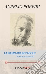 La danza delle parole: Poesie dall'esilio. E-book. Formato EPUB ebook