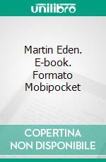 Martin Eden. E-book. Formato Mobipocket ebook