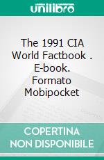 The 1991 CIA World Factbook . E-book. Formato Mobipocket ebook