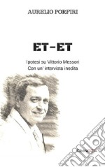 ET-ET: Ipotesi su Vittorio Messori. Con un'intervista inedita. E-book. Formato EPUB ebook