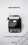 Infamia: L'informazione tra manipolazione e repressione. E-book. Formato EPUB ebook di Enzo Pennetta