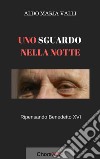 Uno sguardo nella notte: Ripensando Benedetto XVI. E-book. Formato EPUB ebook di Aldo Maria Valli