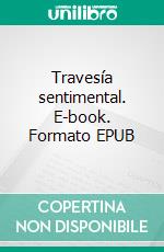 Travesía sentimental. E-book. Formato EPUB ebook